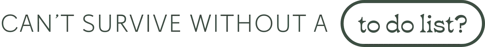 Can't survive without a todo list?